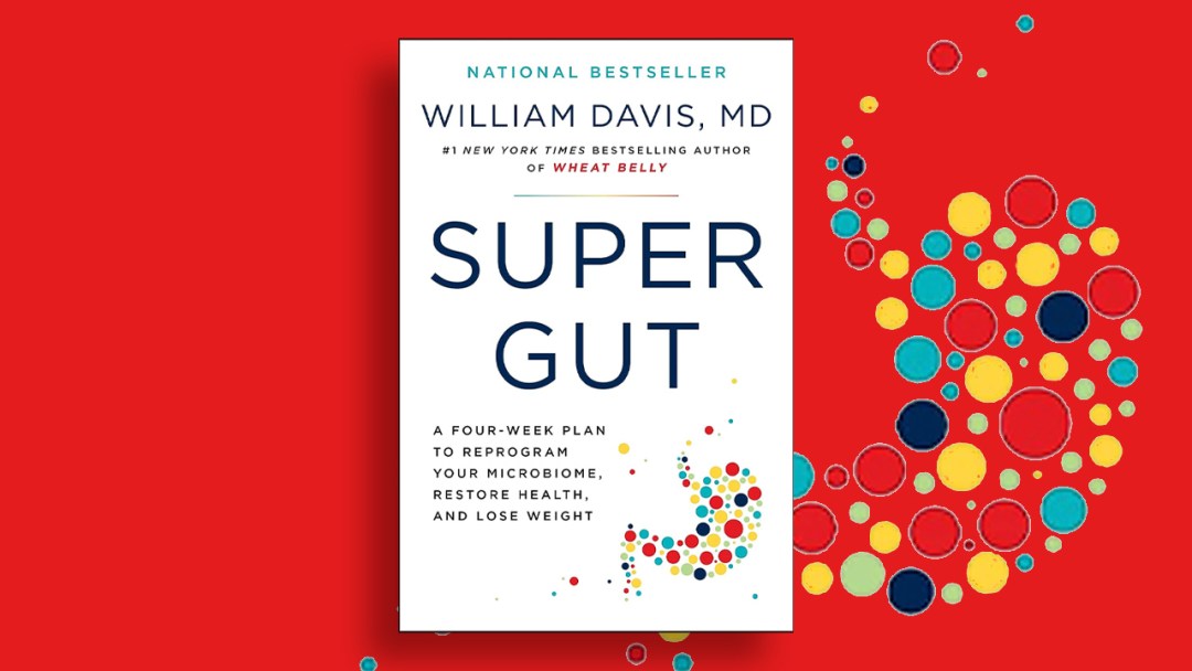 Super Gut by William Davis, MD