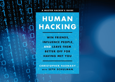 Human Hacking: Win Friends, Influence People, and Leave Them Better Off for Having Met You
