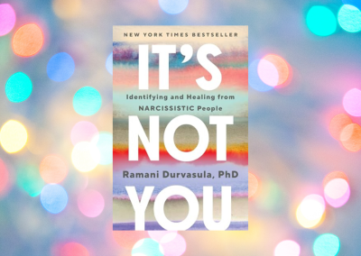 It’s Not You: Identifying and Healing from Narcissistic People