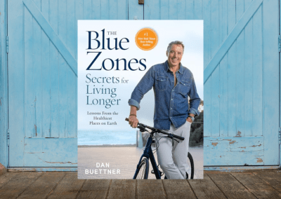 The Blue Zones Secrets for Living Longer: Lessons From the Healthiest Places on Earth