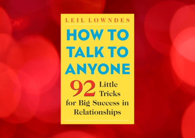 How to Talk to Anyone: 92 Little Tricks for Big Success in Relationships