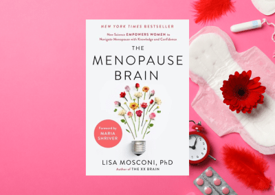The Menopause Brain: New Science Empowers Women to Navigate the Pivotal Transition with Knowledge and Confidence