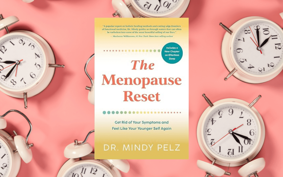 The Menopause Reset: Get Rid of Your Symptoms and Feel Like Your Younger Self Again
