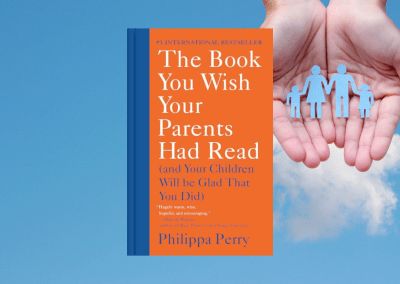The Book You Wish Your Parents Had Read: (And Your Children Will Be Glad That You Did)