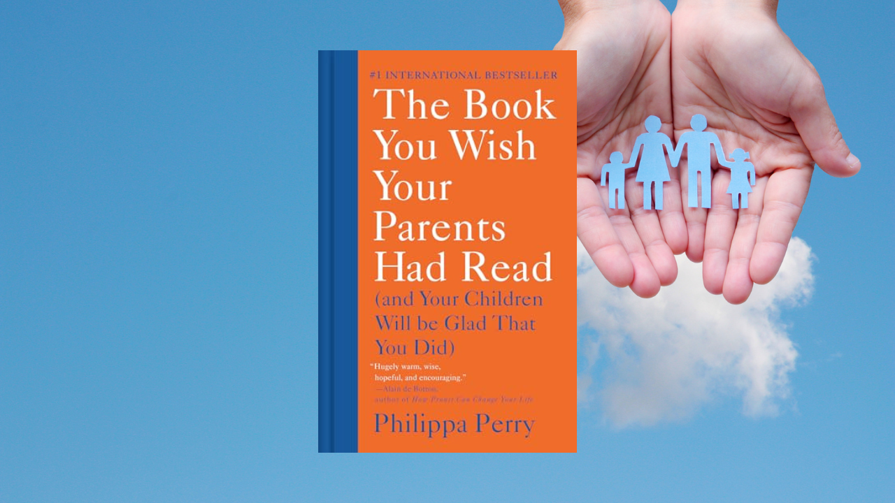 The Book You Wish Your Parents Had Read: (And Your Children Will Be Glad That You Did)