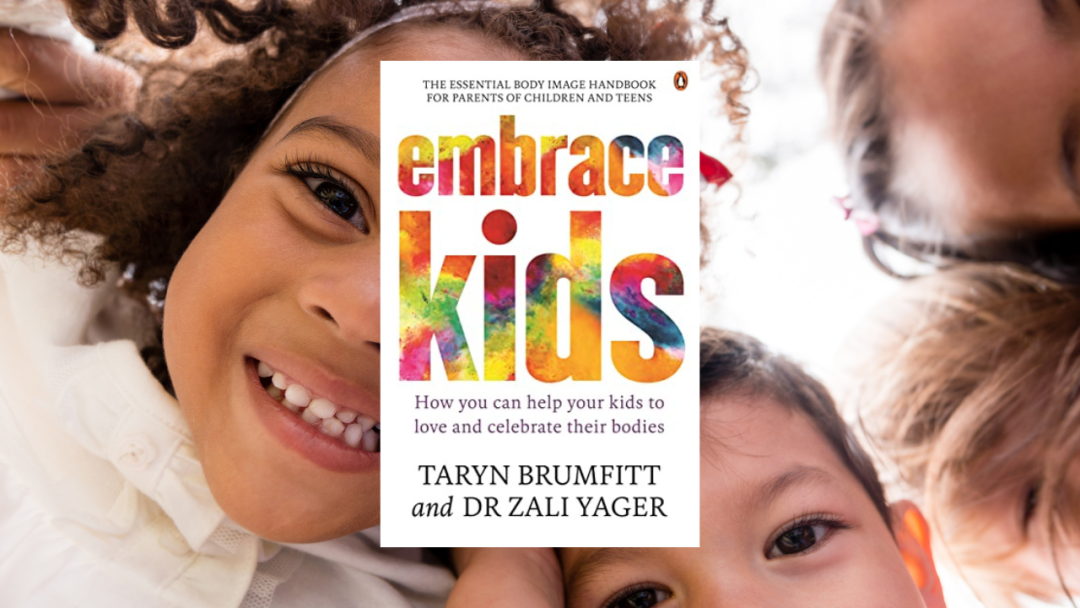 Embrace Kids: How You Can Help Your Kids to Love and Celebrate Their Bodies