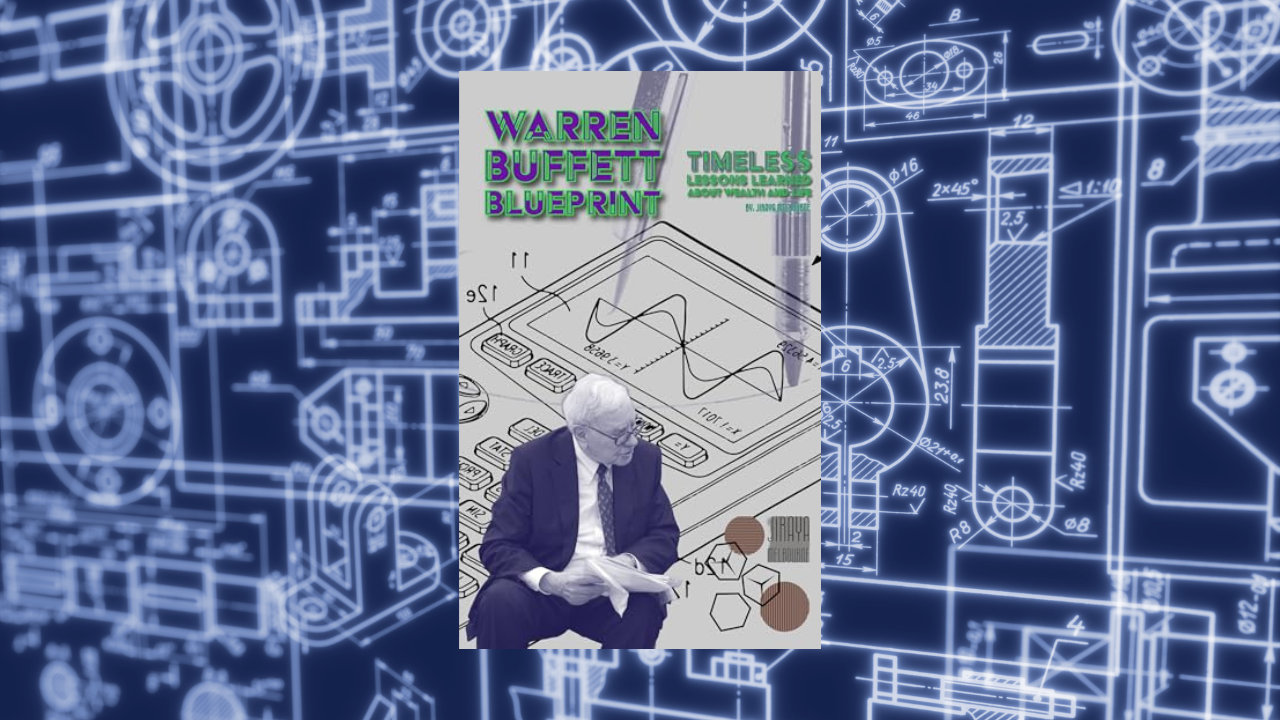 Untitled design-135 Warren Buffett Blueprint: Timeless Lessons Learned About Wealth and Life