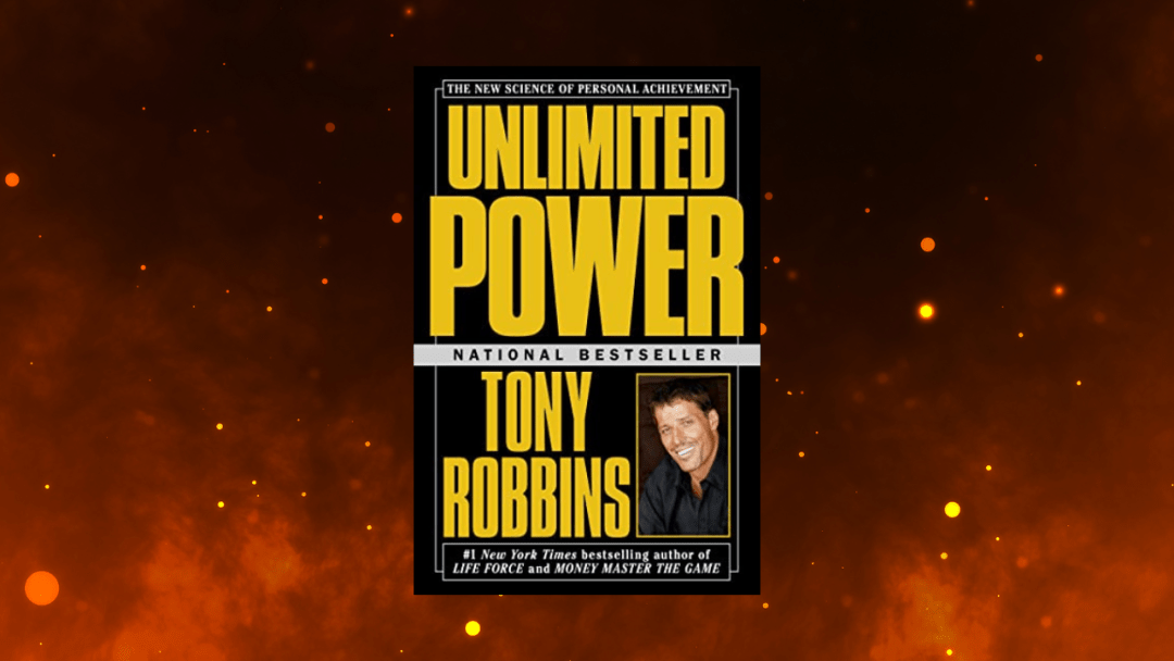 Unlimited Power: The New Science Of Personal Achievement