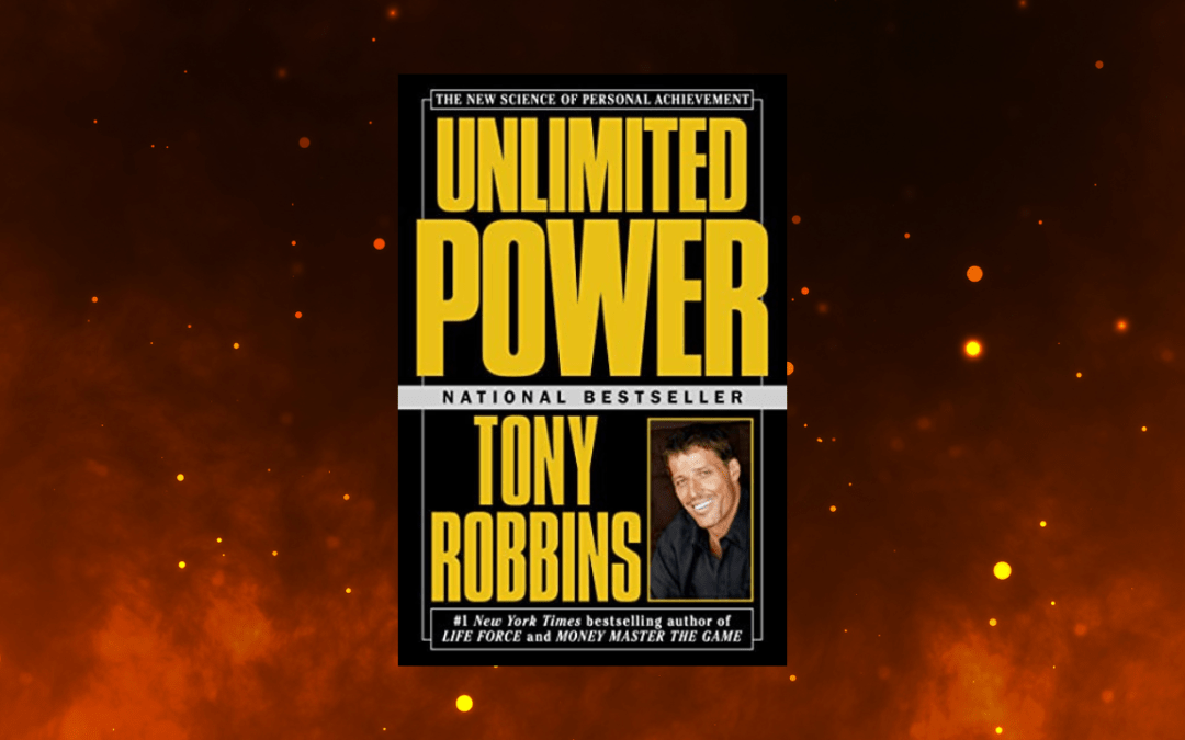 Unlimited Power: The New Science Of Personal Achievement