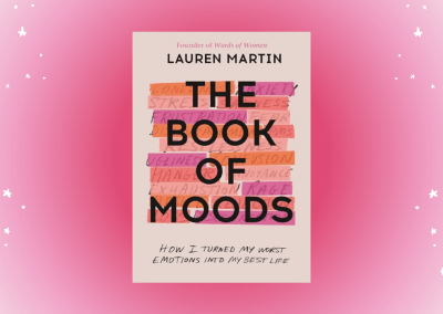 The Book of Moods: How I Turned My Worst Emotions Into My Best Life