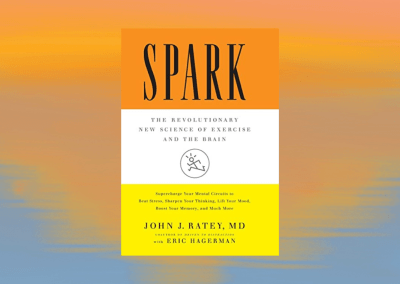 Spark: The Revolutionary New Science of Exercise and the Brain