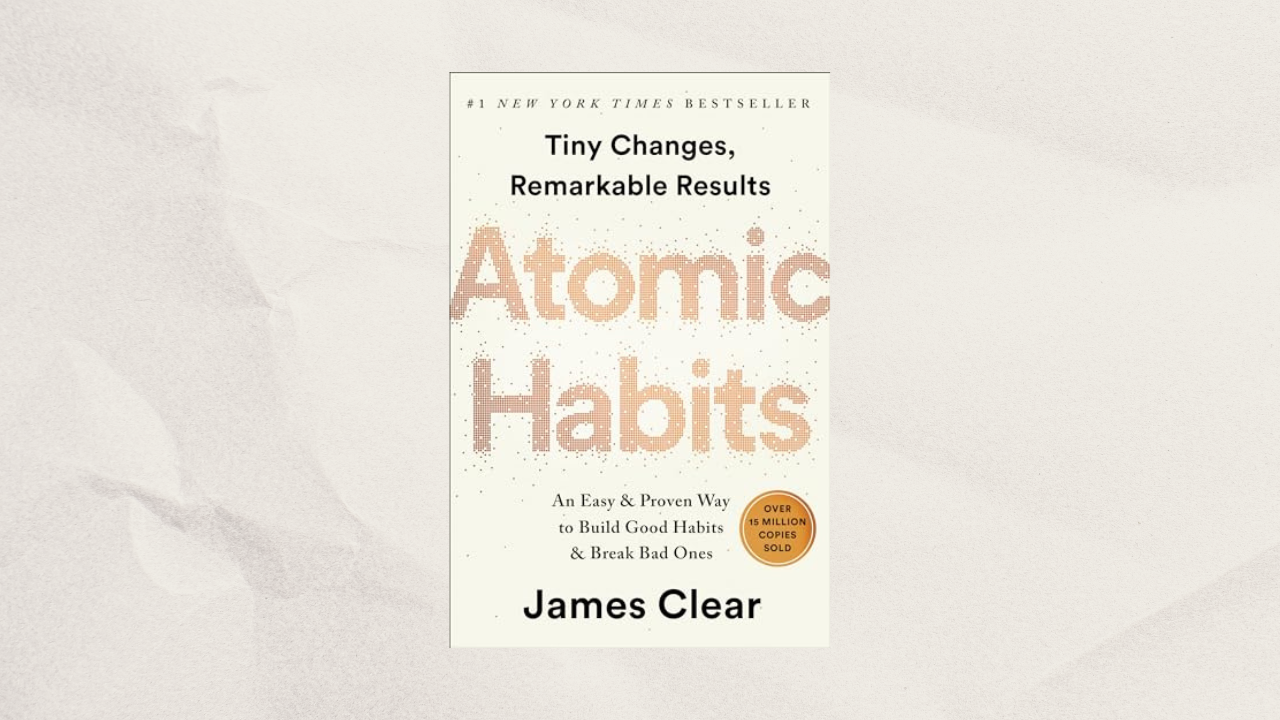 Atomic Habits: An Easy & Proven Way to Build Good Habits & Break Bad Ones