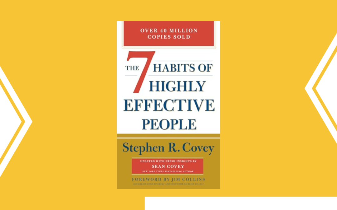 The 7 Habits of Highly Effective People: 30th Anniversary Edition
