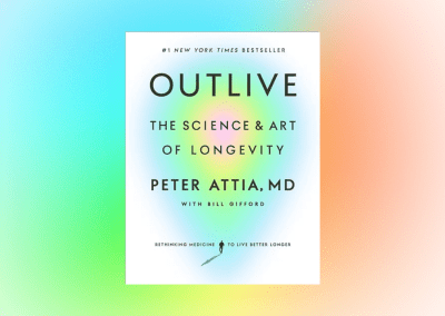 Outlive: The Science and Art of Longevity