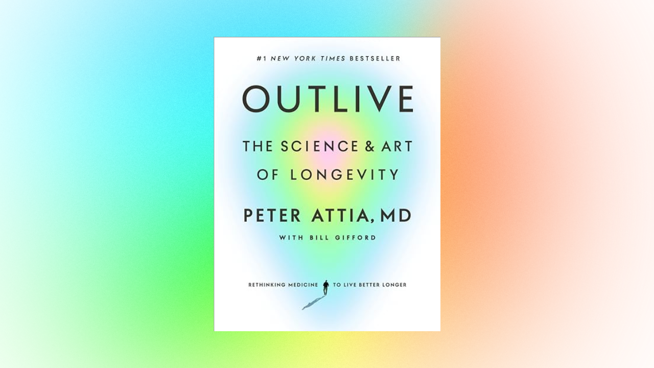 Outlive: The Science and Art of Longevity