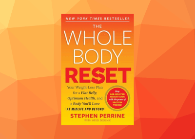 The Whole Body Reset: Your Weight-Loss Plan for a Flat Belly, Optimum Health and a Body You’ll Love at Midlife and Beyond