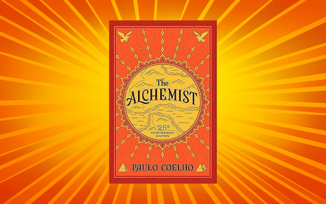 The Alchemist, 25th Anniversary: A Fable About Following Your Dream