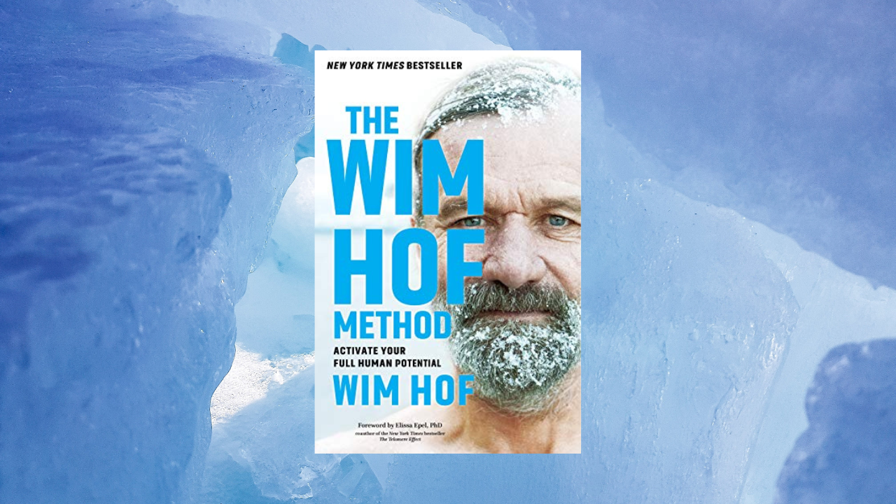 The Wim Hof Method: Activate Your Full Human Potential