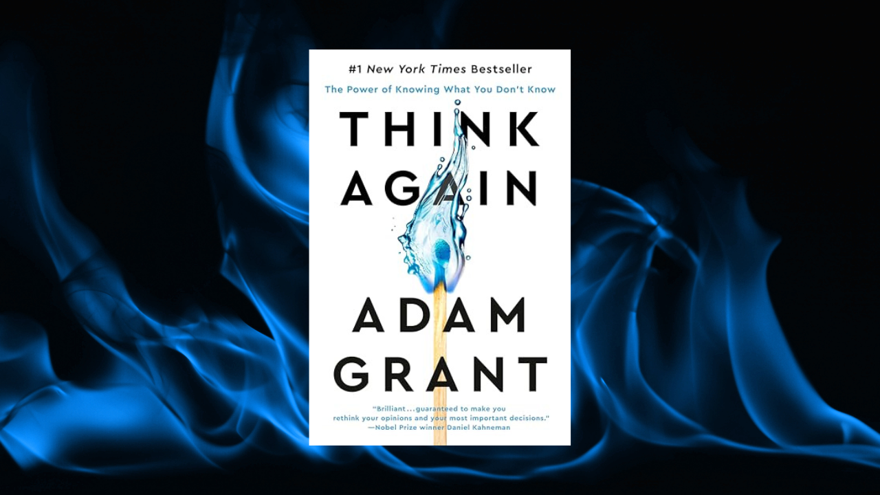 Think Again: The Power of Knowing What You Don't Know