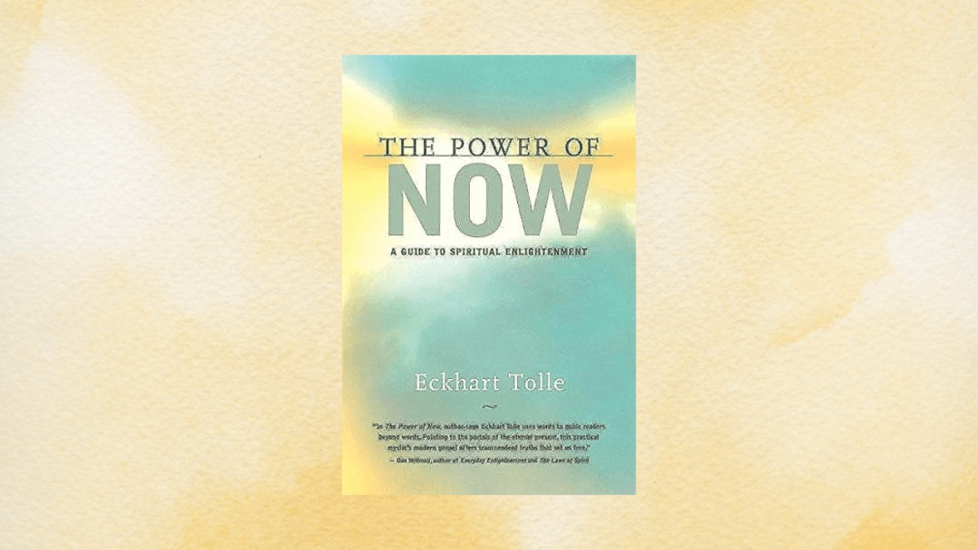 The Power of Now: A Guide to Spiritual Enlightenment