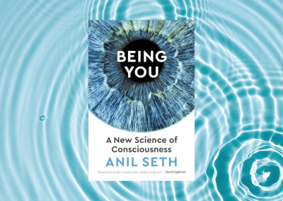 Being You: A New Science of Consciousness