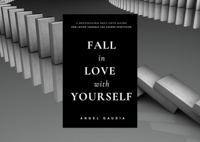 Fall in love with yourself: The ultimate guide of self-empowerment and self-love
