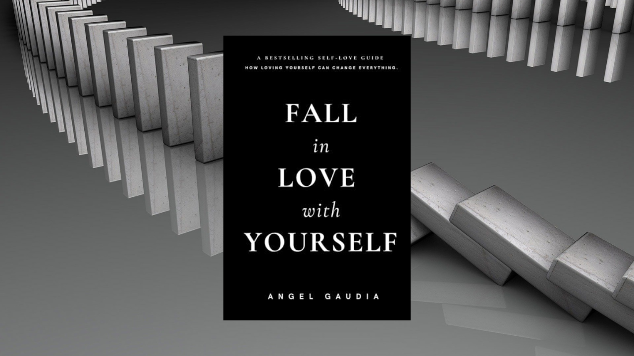 Fall in love with yourself: The ultimate guide of self-empowerment and self-love