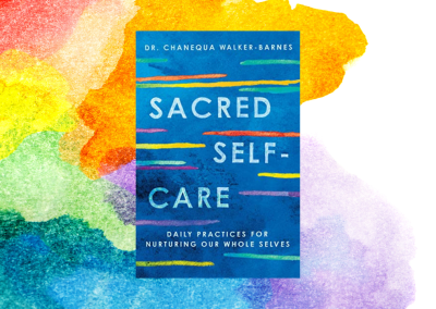 Sacred Self-Care: Daily Practices for Nurturing Our Whole Selves