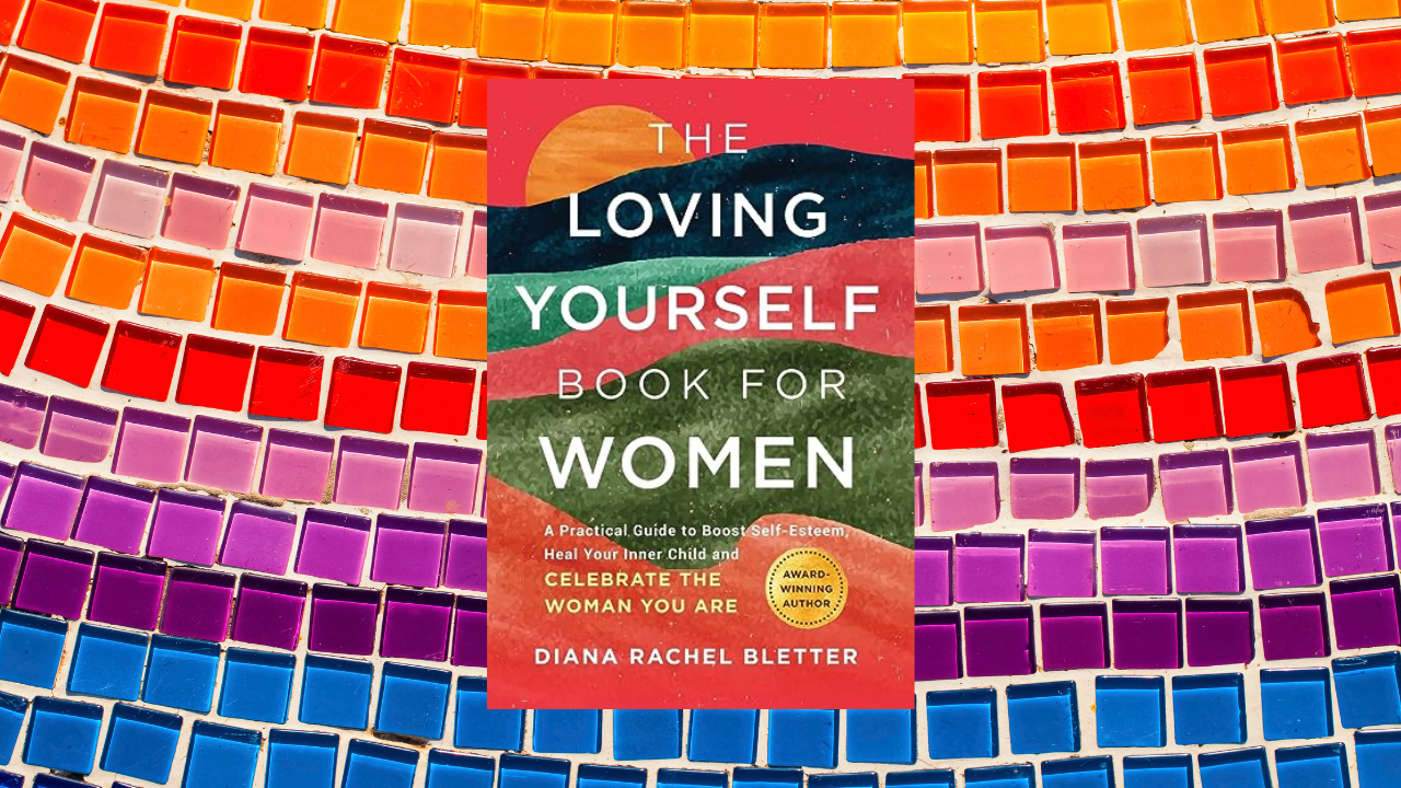 The Loving Yourself Book for Women: A Practical Guide to Boost Self-Esteem, Heal Your Inner Child, and Celebrate the Woman You Are