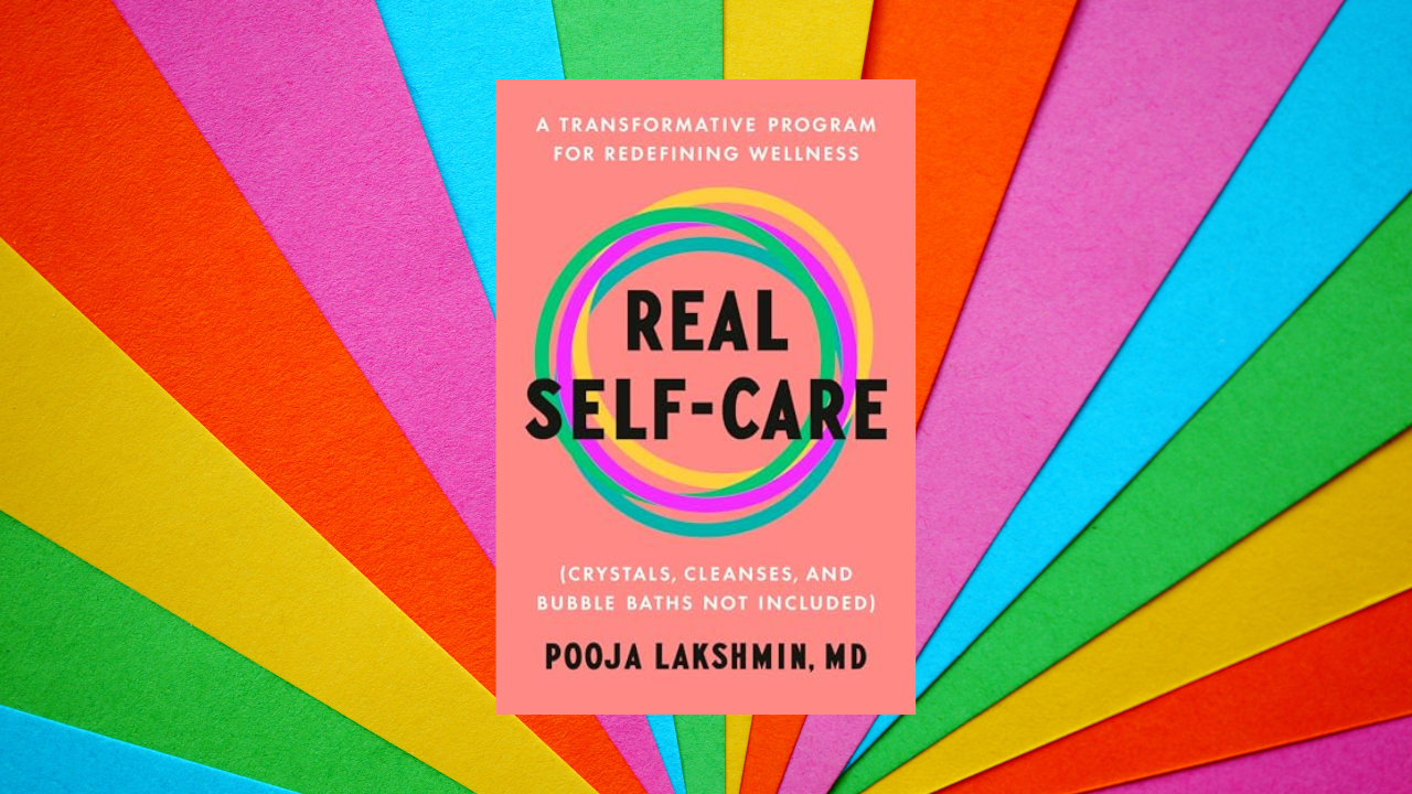 Real Self-Care: A Transformative Program for Redefining Wellness