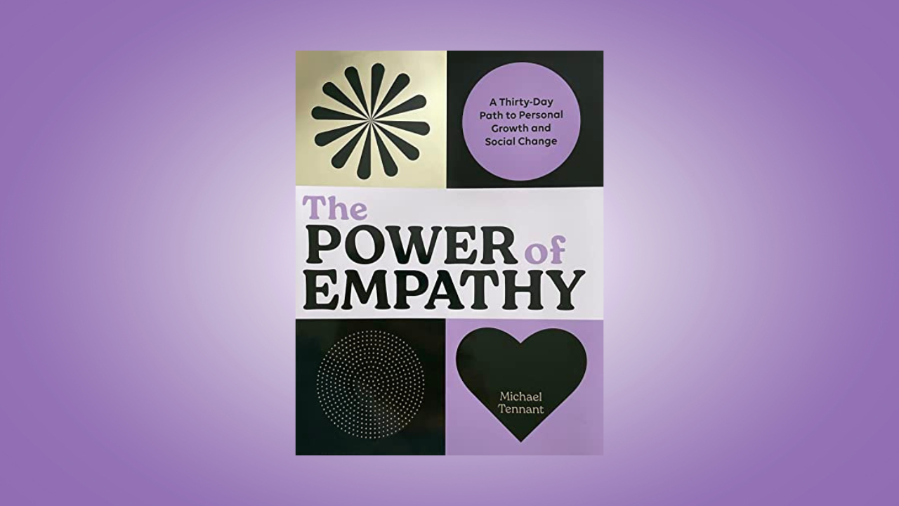 The Power of Empathy: A Thirty-Day Path to Personal Growth and Social Change