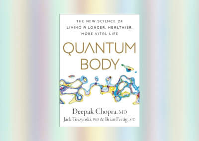 Quantum Body: The New Science of Living a Longer, Healthier, More Vital Life