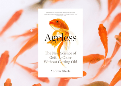 Ageless: The New Science of Getting Older Without Getting Old