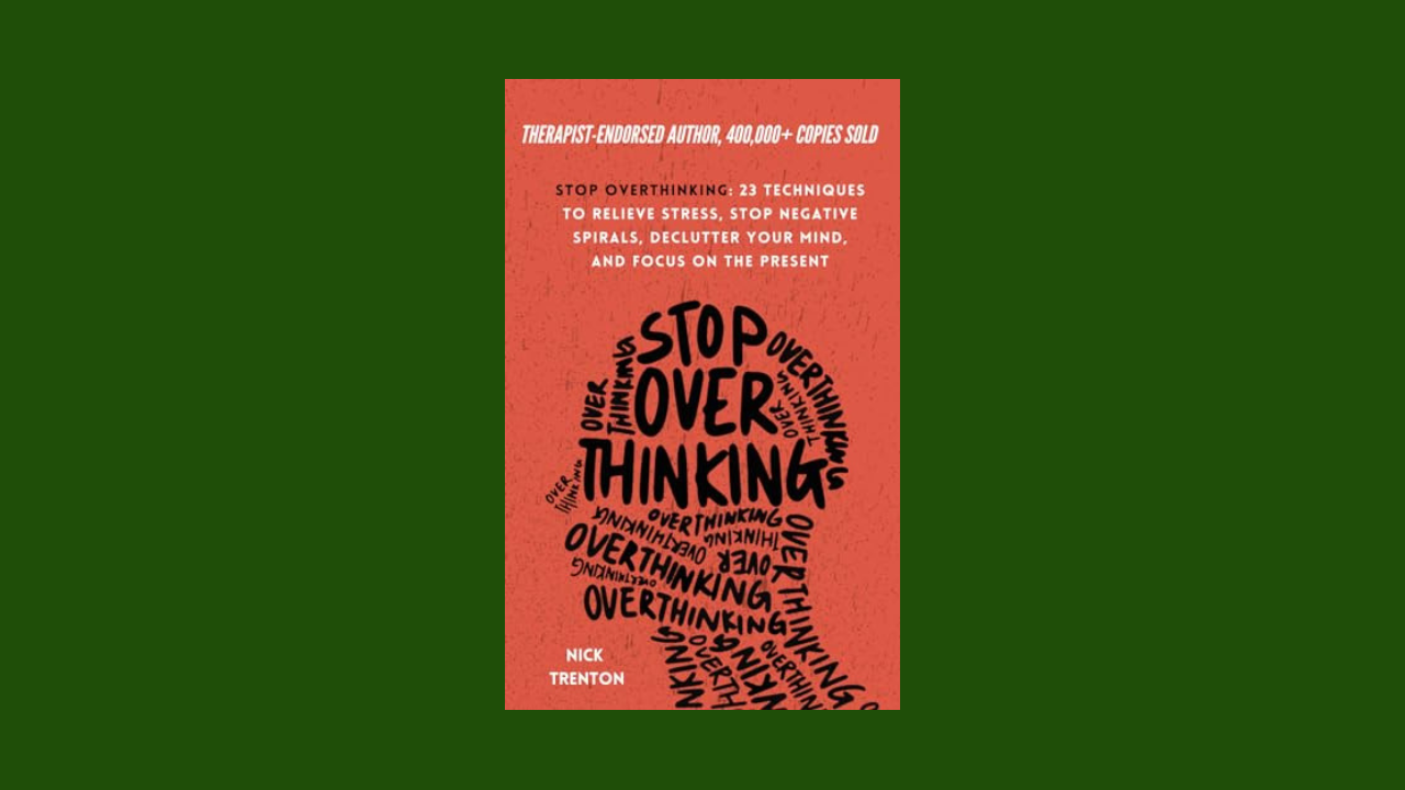 Untitled design-158 Stop Overthinking: 23 Techniques to Relieve Stress, Stop Negative Spirals, Declutter Your Mind, and Focus on the Present