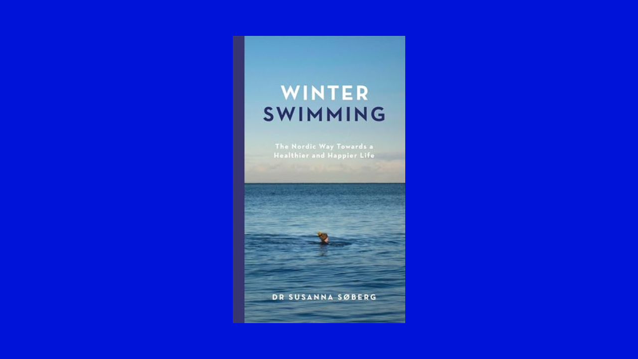 Winter Swimming: The Nordic Way Towards a Healthier and Happier Life