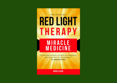 Red Light Therapy: Miracle Medicine (The Future of Medicine: The 3 Greatest Therapies Targeting Mitochondrial Dysfunction)