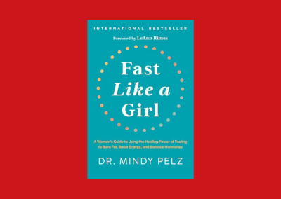 Fast Like a Girl: A Woman’s Guide to Using the Healing Power of Fasting to Burn Fat, Boost Energy, and Balance Hormones