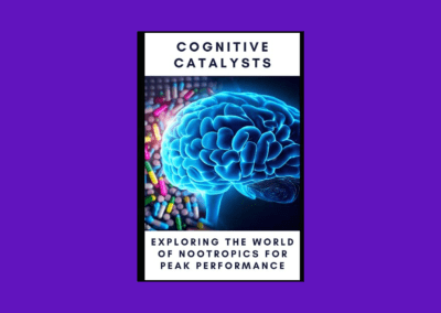 Cognitive Catalysts: Exploring the World of Nootropics for Peak Performance