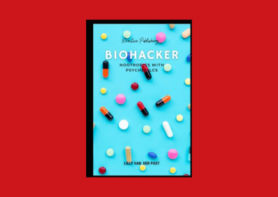 Biohacker: Nootropics with Psychedilcs: A comprehensive guide to improve you productivity and quality of life