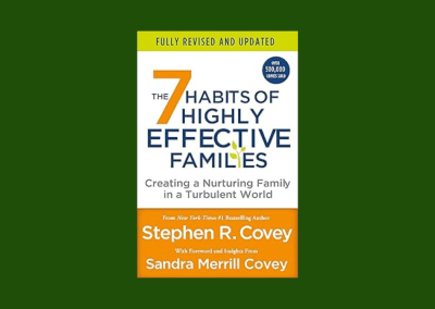 7 Habits of Highly Effective Families (Fully Revised and Updated)