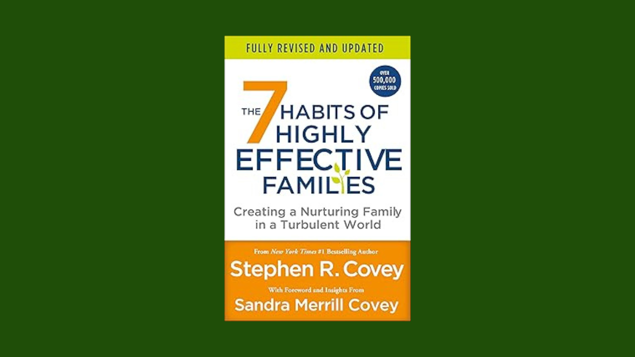 7 Habits of Highly Effective Families (Fully Revised and Updated)