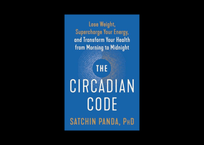 The Circadian Code: Lose Weight, Supercharge Your Energy, and Transform Your Health from Morning to Midnight: Longevity Book