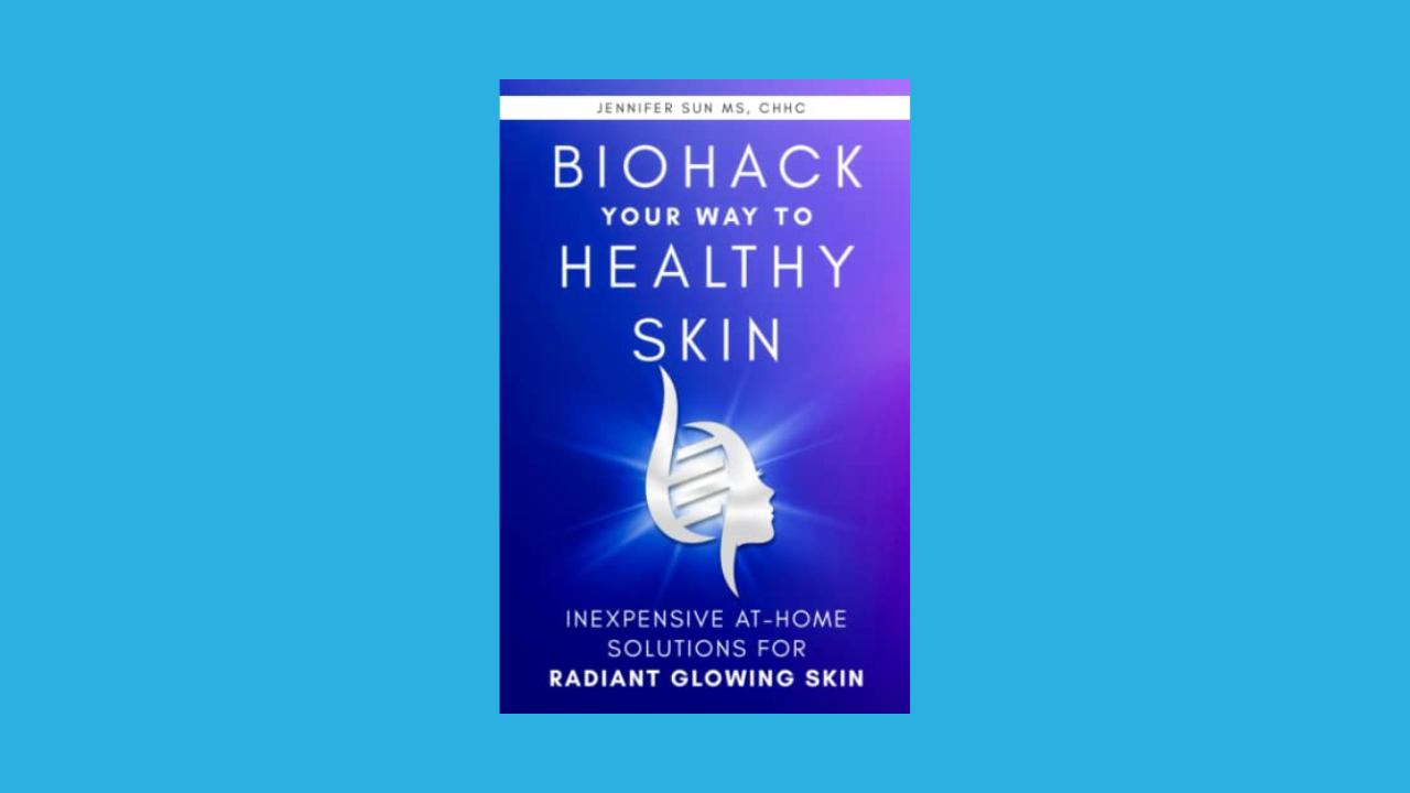 Biohack Your Way to Healthy Skin: Inexpensive At-Home Solutions for Radiant Glowing Skin