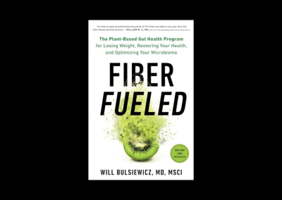 Fiber Fueled: The Plant-Based Gut Health Program for Losing Weight, Restoring Your Health, and Optimizing Your Microbiome