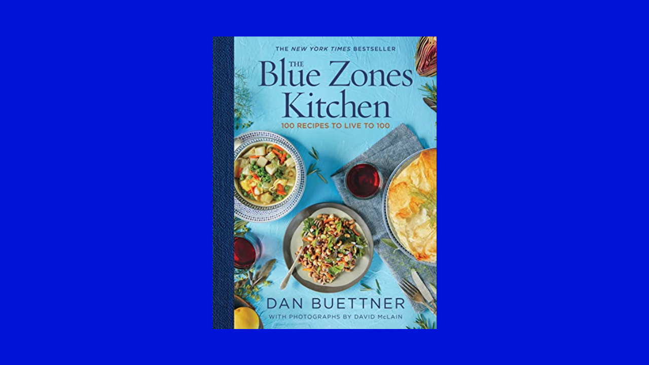 The Blue Zones Kitchen: 100 Recipes to Live to 100