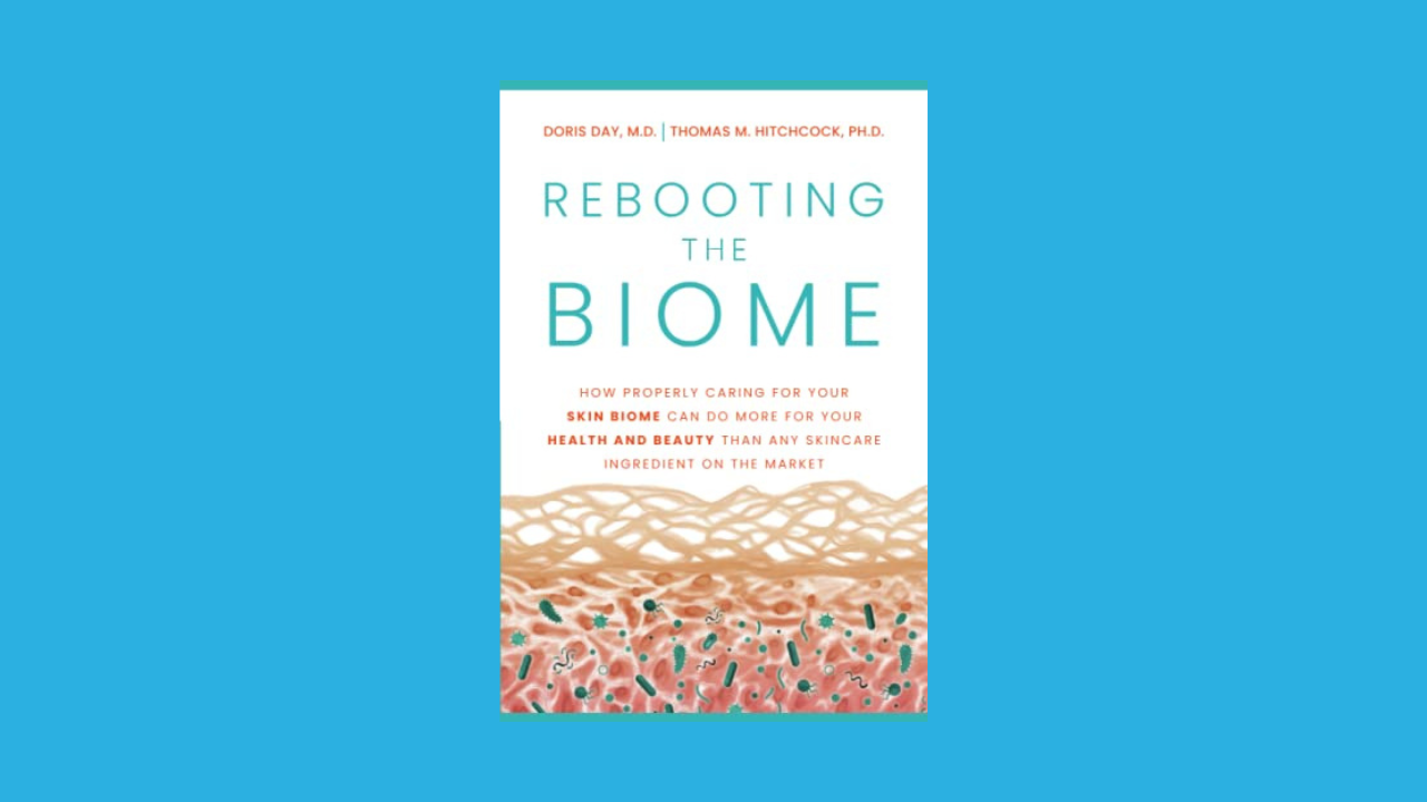 Rebooting the Biome: How Properly Caring For Your Skin Biome Can Do More For Your Health and Beauty Than Any Skincare Ingredient on the Market