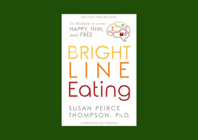 Bright Line Eating: The Science of Living Happy, Thin and Free
