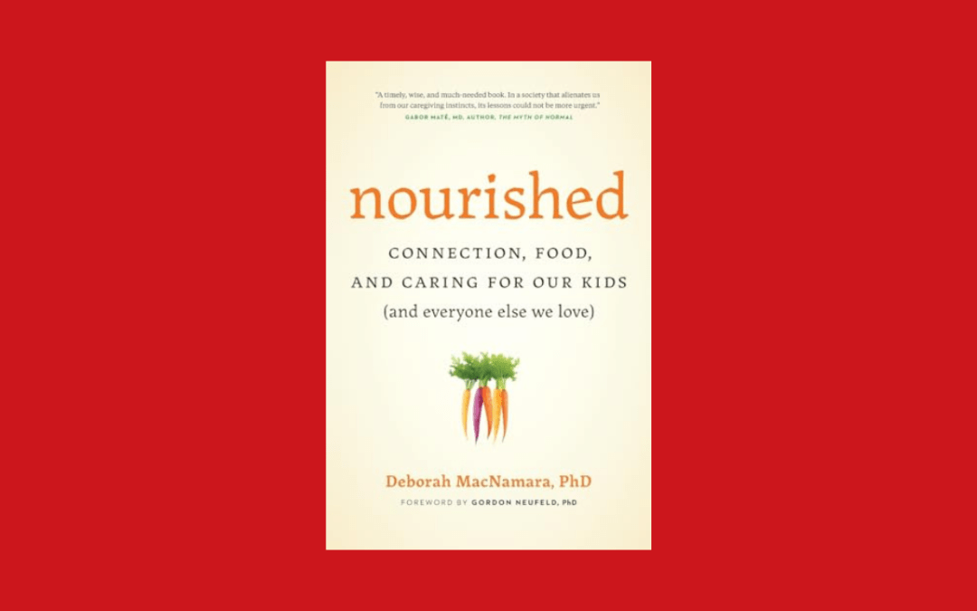 Nourished: Connection, Food, and Caring for Our Kids (And Everyone Else We Love)