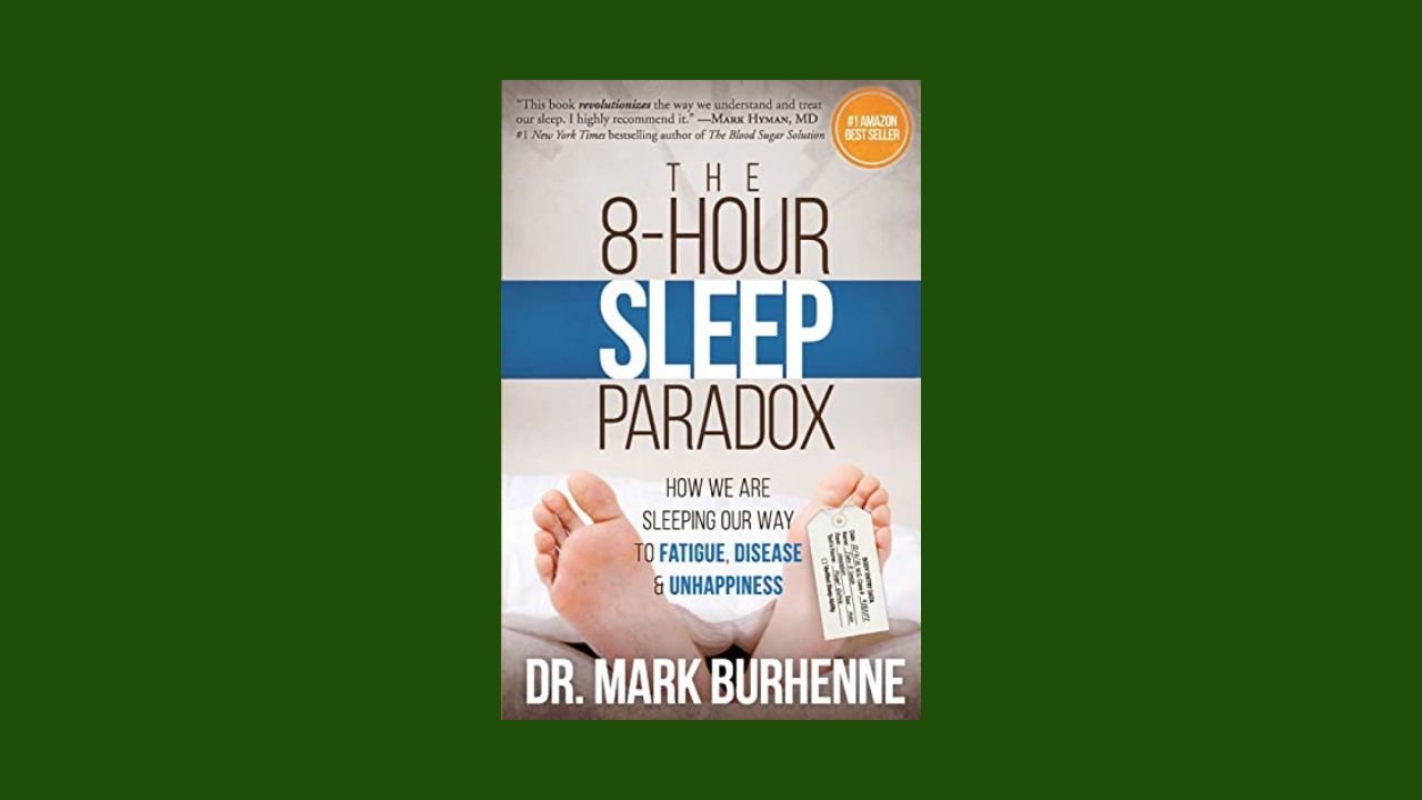 The 8-Hour Sleep Paradox: How We Are Sleeping Our Way to Fatigue, Disease and Unhappiness