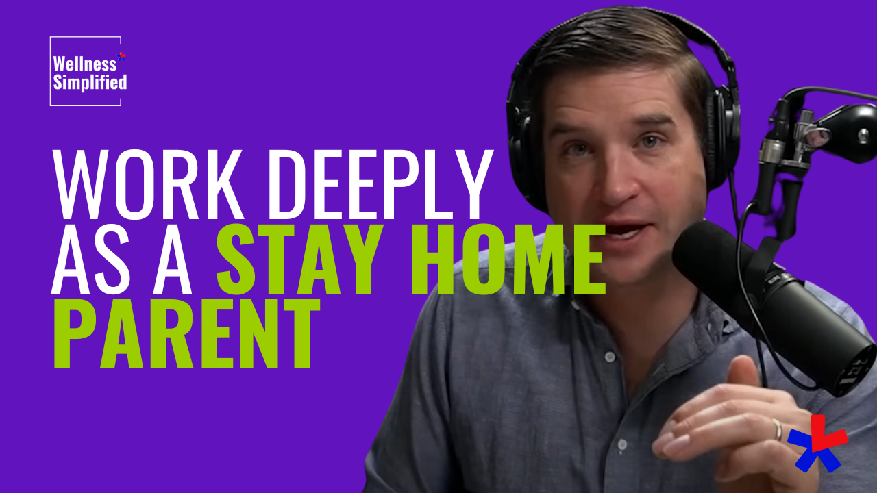 Work Deeply As A Stay At Home Parent
